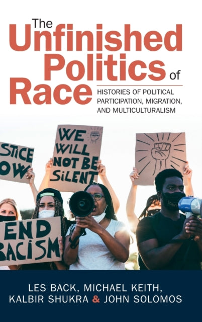 Book cover of: Unfinished Politics of Race. By: Les Back