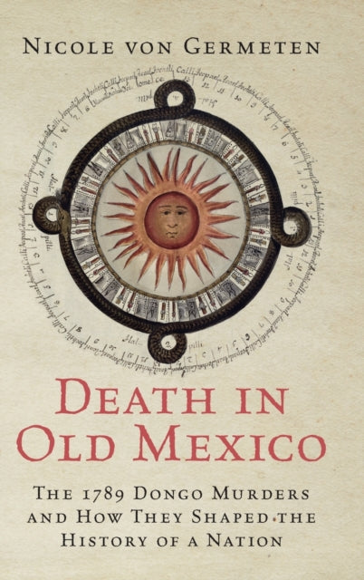 Book cover of: Death in Old Mexico. By: Nicole von Germeten
