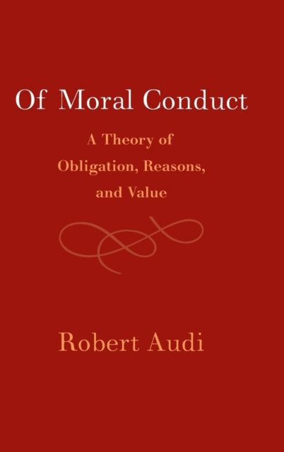 Book cover of: Of Moral Conduct. By: Robert Audi