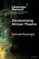 Book cover of: Decolonising African Theatre