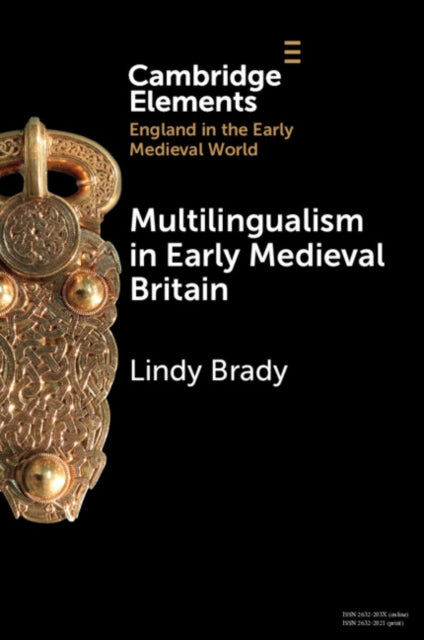 Book cover of: Multilingualism in Early Medieval Britain. By: Lindy Brady