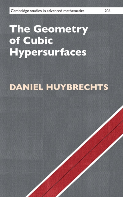 Book cover of: Geometry of Cubic Hypersurfaces. By: Daniel Huybrechts
