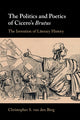 Book cover of: Politics and Poetics of Cicero's Brutus. By: Christopher S. van den Berg