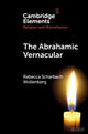 Book cover of: Abrahamic Vernacular. By: Rebecca Scharbach Wollenberg