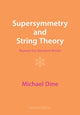 Book cover of: Supersymmetry and String Theory. By: Michael Dine