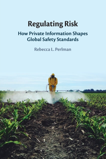 Book cover of: Regulating Risk. By: Rebecca L. Perlman