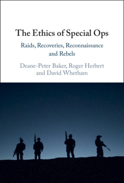 Book cover of: Ethics of Special Ops. By: Deane-Peter Baker