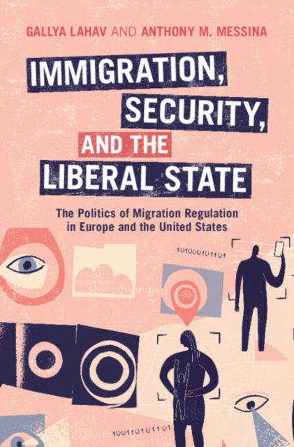 Book cover of: Immigration, Security, and the Liberal State. By: Gallya Lahav