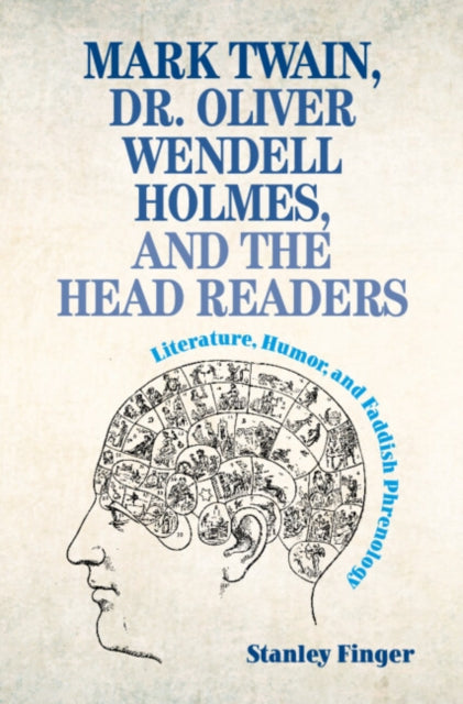 Book cover of: Mark Twain, Dr. Oliver Wendell Holmes, and the Head Readers. By: Stanley Finger