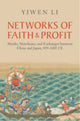 Book cover of: Networks of Faith and Profit. By: Yiwen Li