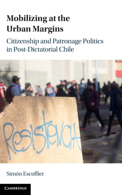 Book cover of: Mobilizing at the Urban Margins. By: Simón Escoffier