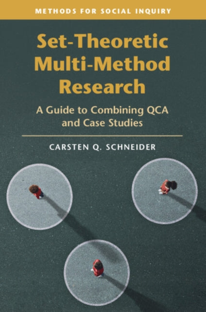 Book cover of: Set-Theoretic Multi-Method Research. By: Carsten Q. Schneider
