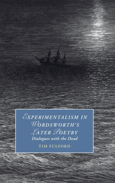 Book cover of: Experimentalism in Wordsworth's Later Poetry. By: Tim Fulford