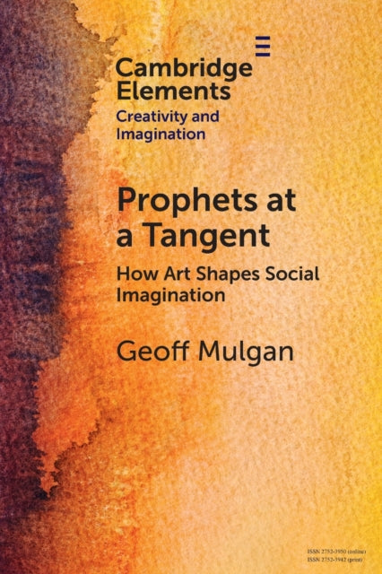 Book cover of: Prophets at a Tangent. By: Geoff Mulgan