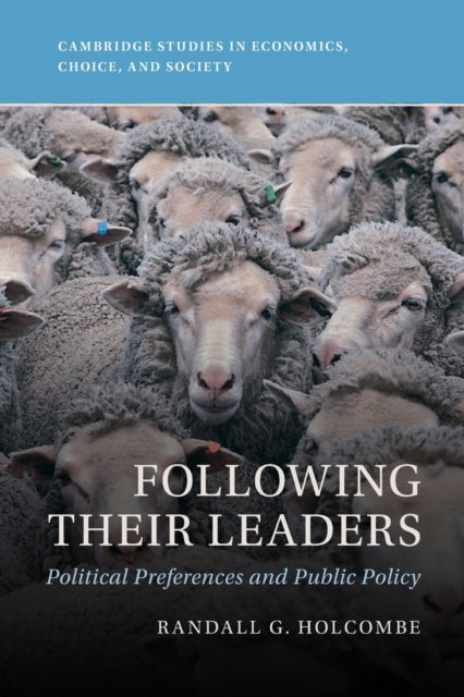 Book cover of: Following Their Leaders. By: Randall G. Holcombe