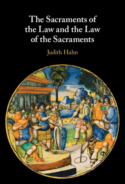 Book cover of: Sacraments of the Law and the Law of the Sacraments. By: Judith Hahn