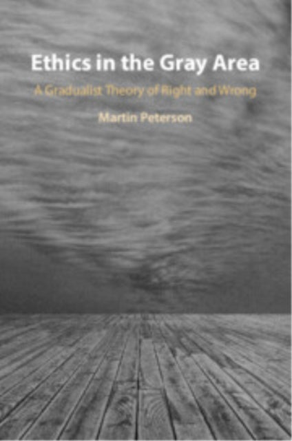 Book cover of: Ethics in the Gray Area