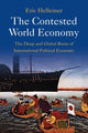 Book cover of: Contested World Economy. By: Eric Helleiner