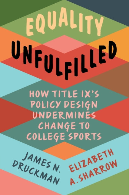 Book cover of: Equality Unfulfilled. By: James N. Druckman