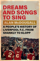 Dreams and Songs to Sing, A People's History of Liverpool FC from Shankly to Klopp 9781009340236 MCDOUGALL, ALAN