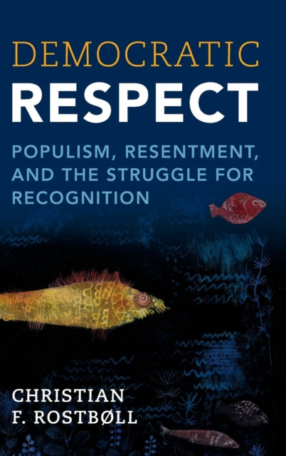 Book cover of: Democratic Respect. By: Christian F. Rostbøll
