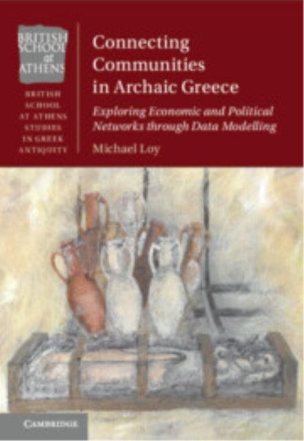 Book cover of: Connecting Communities in Archaic Greece. By: Michael Loy