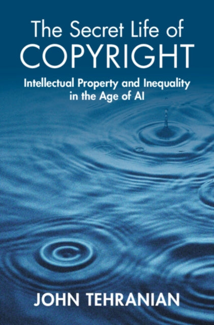 Book cover of: Secret Life of Copyright. By: John Tehranian