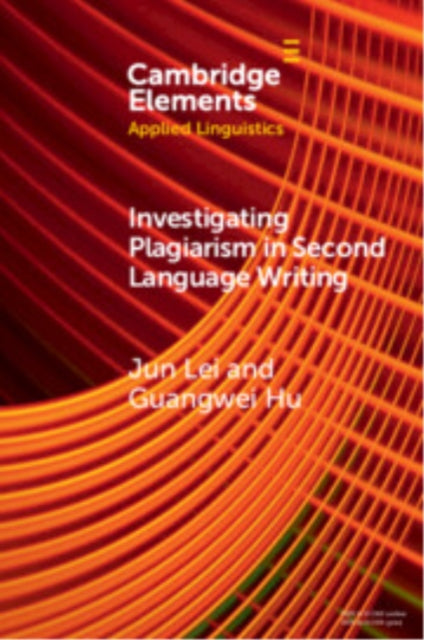 Book cover of: Investigating Plagiarism in Second Language Writing. By: Jun Lei