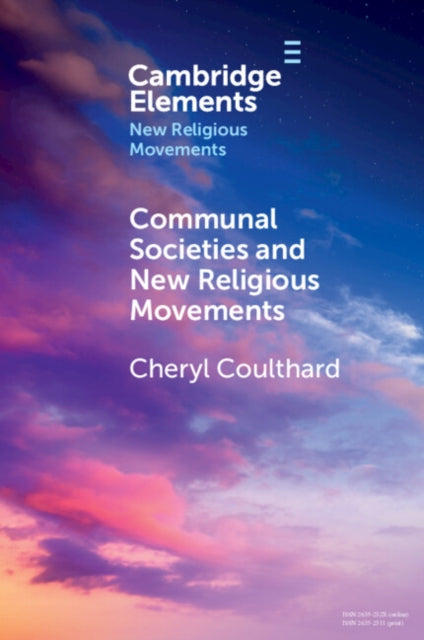 Book cover of: Communal Societies and New Religious Movements. By: Cheryl Coulthard