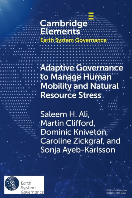 Book cover of: Adaptive Governance to Manage Human Mobility and Natural Resource Stress. By: Saleem H. Ali