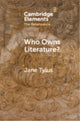 Book cover of: Who Owns Literature?. By: Jane Tylus