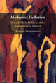 Book cover of: Modernist Hellenism. By: Katerina Stergiopoulou