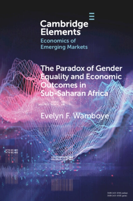 Book cover of: Paradox of Gender Equality and Economic Outcomes in Sub-Saharan Africa. By: Evelyn Wamboye