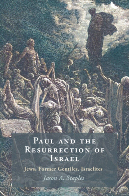 Book cover of: Paul and the Resurrection of Israel. By: Jason A. Staples