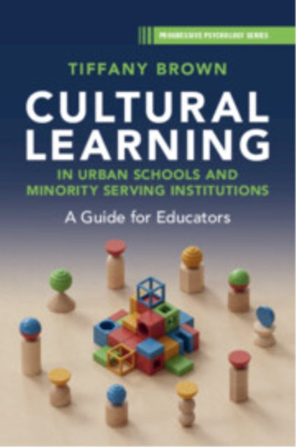 Book cover of: Cultural Learning in Urban Schools and Minority Serving Institutions. By: Tiffany Brown