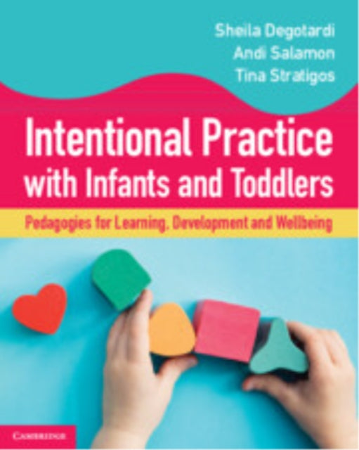 Book cover of: Intentional Practice with Infants and Toddlers
