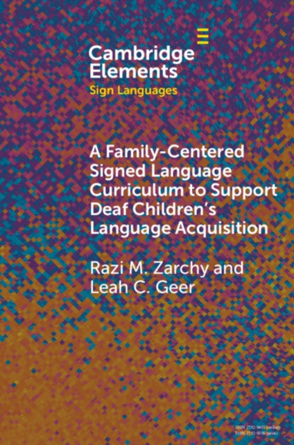 Book cover of: Family-Centered Signed Language Curriculum to Support Deaf Children's Language Acquisition. By: Razi M. Zarchy