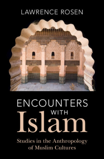 Book cover of: Encounters with Islam. By: Lawrence Rosen