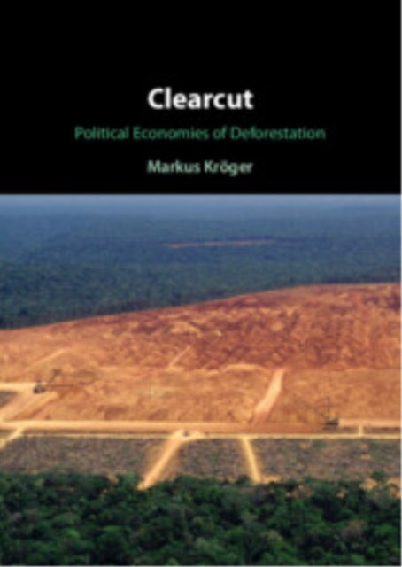 Book cover of: Clearcut. By: Markus Kröger