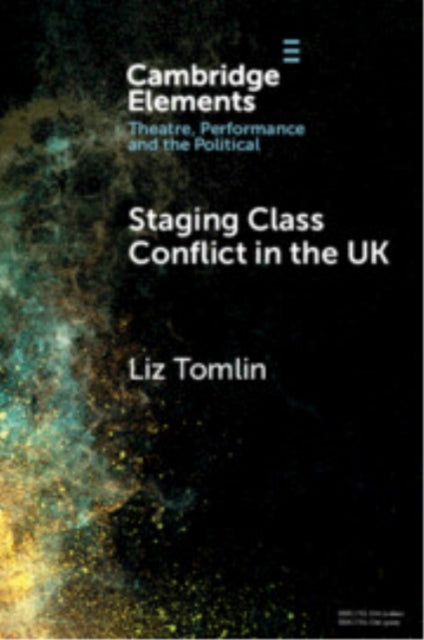 Book cover of: Staging Class Conflict in the UK. By: Liz Tomlin