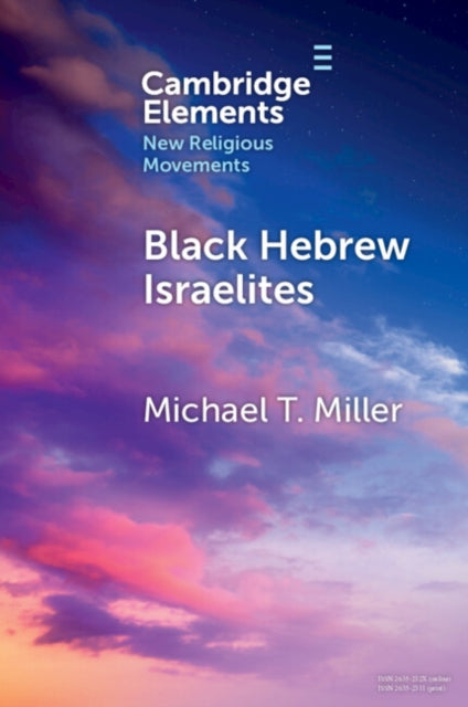 Book cover of: Black Hebrew Israelites. By: Michael T. Miller