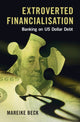 Book cover of: Extroverted Financialisation. By: Mareike Beck