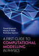 Book cover of: First Guide to Computational Modelling in Physics. By: Pawel Scharoch