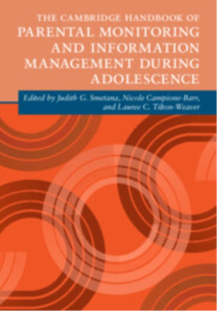 Book cover of: Cambridge Handbook of Parental Monitoring and Information Management during Adolescence. By: Judith G. Smetana