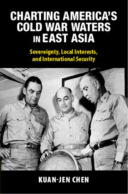 Book cover of: Charting America's Cold War Waters in East Asia