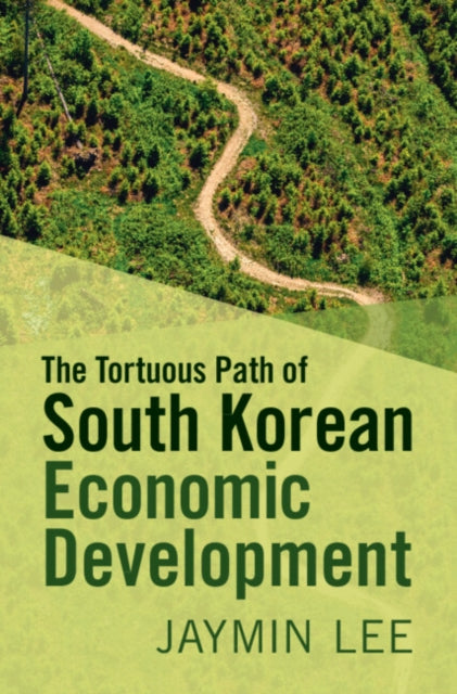 Book cover of: Tortuous Path of South Korean Economic Development