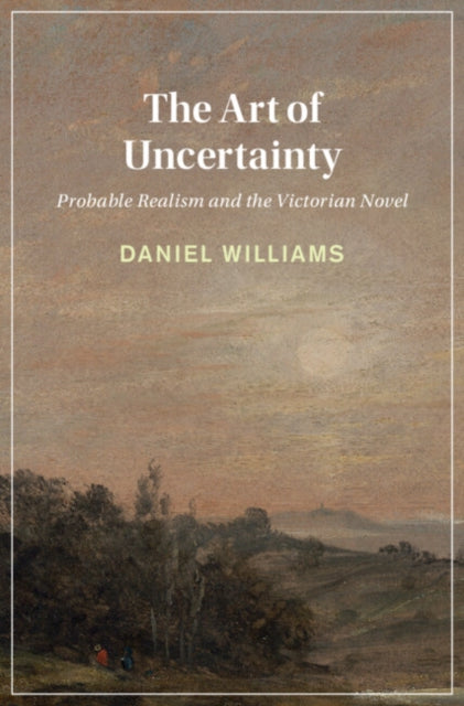 Book cover of: Art of Uncertainty. By: Daniel Williams