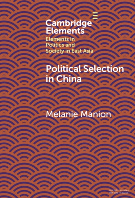 Book cover of: Political Selection in China. By: Melanie Manion
