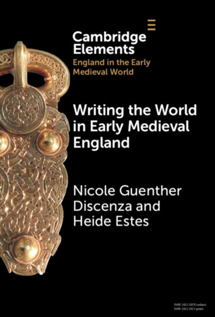 Book cover of: Writing the World in Early Medieval England. By: Nicole Guenther Discenza