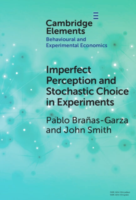 Book cover of: Imperfect Perception and Stochastic Choice in Experiments. By: Pablo Brañas-Garza